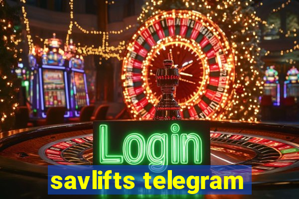 savlifts telegram